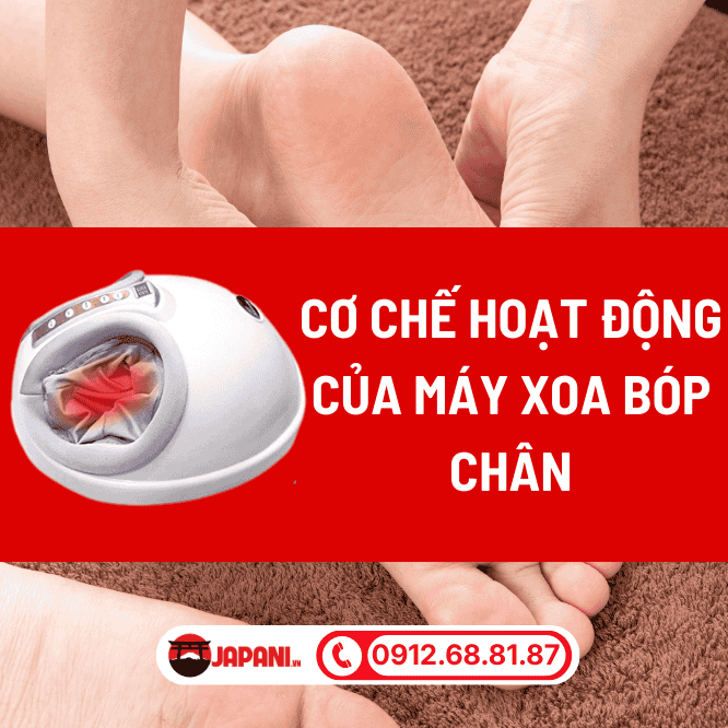 Cơ chế hoạt động của máy xoa bóp chân