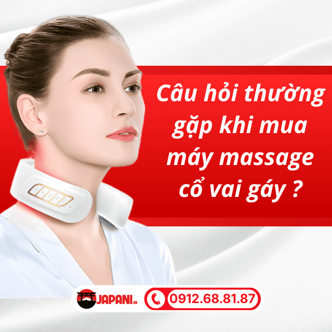 Câu hỏi thường gặp khi mua Máy Massage Cổ Vai Gáy