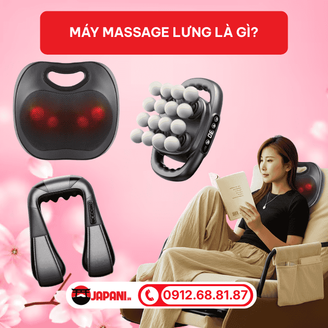 M&aacute;y massage lưng l&agrave; g&igrave;? Ph&acirc;n loại thiết bị massage lưng phổ biến hiện nay