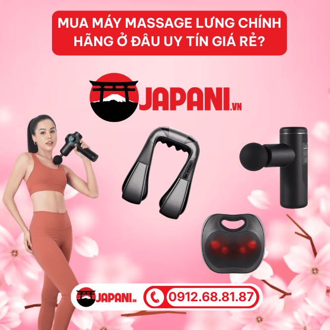 Mua m&aacute;y massage lưng ch&iacute;nh h&atilde;ng ở đ&acirc;u uy t&iacute;n gi&aacute; rẻ?