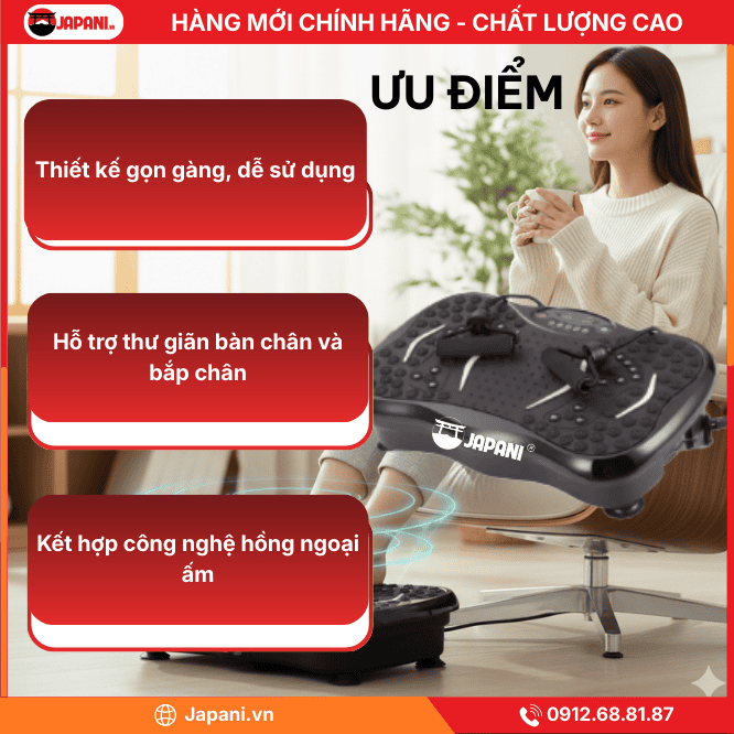 Máy Massage Chân Cao Cấp JAPANI MSC Ưu điểm nổi bật của thiết bị massage chân cao cấp JAPANI MSC Thiết kế gọn gàng, dễ sử dụng: Kiểu dáng chắc chắn, thao tác đơn giản, phù hợp dùng tại nhà sau giờ làm việc hoặc khi nghỉ ngơi. Hỗ trợ thư giãn bàn chân và bắp chân: Cơ chế rung tác động trực tiếp lên vùng chân, giúp giảm cảm giác nặng chân và mỏi khi đứng hoặc đi lại nhiều. Kết hợp công nghệ hồng ngoại ấm: Giúp vùng chân được làm ấm nhẹ, mang lại cảm giác dễ chịu hơn trong quá trình sử dụng. Cường độ rung điều chỉnh linh hoạt: Cho phép chọn mức nhẹ để thư giãn hoặc mức cao hơn để tăng cảm giác tác động lên cơ chân. Vận hành ổn định, ít rung lắc: Kết cấu chắc chắn giúp máy hoạt động êm, giữ cân bằng tốt khi đặt cả hai chân lên sử dụng. Phù hợp nhiều đối tượng: Người làm việc văn phòng, người vận động nhiều hoặc cần thư giãn chân hằng ngày đều có thể dùng. Tiện lợi tại nhà: Không cần thao tác phức tạp, có thể sử dụng bất cứ lúc nào để chăm sóc và thư giãn đôi chân. Thông tin chi tiết sản phẩm máy Massage chân JAPANI MSC Máy massage chân JAPANI MSC được thiết kế để hỗ trợ thư giãn vùng bàn chân và bắp chân thông qua cơ chế rung kết hợp làm ấm, giúp giảm cảm giác nặng chân sau thời gian dài đứng hoặc di chuyển nhiều. Thiết bị sở hữu bề mặt để chân rộng rãi, cho phép đặt cả hai bàn chân cùng lúc. Hệ thống rung được bố trí bên trong thân máy tạo chuyển động đều, tác động trực tiếp lên vùng bàn chân và cẳng chân, mang lại cảm giác dễ chịu trong suốt quá trình sử dụng. Máy sử dụng nguồn điện trực tiếp, vận hành ổn định và không cần lắp đặt phức tạp. Kết cấu liền khối cùng vỏ nhựa ABS bền bỉ giúp thiết bị hoạt động chắc chắn, dễ vệ sinh và phù hợp dùng thường xuyên tại nhà. Cường Độ Máy Massage Chân JAPANI MSC Máy được trang bị nhiều mức cường độ rung khác nhau, dễ điều chỉnh bằng remote để phù hợp từng nhu cầu sử dụng. Mức nhẹ: Rung êm, phù hợp thư giãn bàn chân hằng ngày. Mức trung bình: Rung rõ hơn, giúp giảm cảm giác mỏi khi đứng hoặc đi nhiều. Mức mạnh: Rung mạnh và sâu, phù hợp khi chân căng mỏi nhiều. Người dùng có thể tăng hoặc giảm cường độ linh hoạt tùy cảm giác và thể trạng. Công nghệ massage hồng ngoại trên máy mát chân bàn chân JAPANI MSC Máy massage chân JAPANI MSC sử dụng cơ chế rung cơ học kết hợp hệ thống phát nhiệt hồng ngoại tại khu vực đặt bàn chân. Khi vận hành, rung động được truyền đều lên bề mặt tiếp xúc, giúp tác động trực tiếp vào vùng bàn chân và cẳng chân, tạo cảm giác thư giãn và dễ chịu trong suốt quá trình sử dụng. Bên cạnh tác động rung, tính năng hồng ngoại giúp làm ấm nhẹ vùng chân trong khi massage. Nhiệt ấm kết hợp với rung giúp tăng cảm giác thoải mái, hỗ trợ vùng chân được thả lỏng tốt hơn và mang lại trải nghiệm thư giãn rõ rệt so với việc chỉ sử dụng rung thông thường. Lợi ích chuyên sâu và ứng dụng thực tiễn Giảm đau mỏi và căng thẳng cơ bắp Với sự kết hợp của các công nghệ massage, máy mát xa bắp chân JAPANI MSC là giải pháp lý tưởng để giảm thiểu các cơn đau nhức do đứng lâu, đi bộ nhiều, hoặc mang giày cao gót. Thiết bị tác động sâu vào các điểm đau, giúp giải phóng căng thẳng tích tụ và mang lại cảm giác nhẹ nhõm tức thì. Cải thiện lưu thông máu và giảm sưng tấy Các kỹ thuật rung, nén khí và nhiệt hồng ngoại cùng phối hợp để tối ưu hóa lưu thông máu và bạch huyết. Điều này không chỉ giúp giảm sưng phù ở bàn chân và mắt cá chân mà còn hỗ trợ ngăn ngừa các vấn đề liên quan đến tuần hoàn kém, mang lại đôi chân khỏe mạnh và tràn đầy năng lượng. Hỗ trợ phục hồi sau vận động và chấn thương Đối với vận động viên hoặc những người thường xuyên tập luyện thể thao, máy mát xa lòng bàn chân JAPANI MSC là công cụ hỗ trợ phục hồi hiệu quả. Nó giúp giảm tích tụ axit lactic, tăng tốc độ phục hồi cơ bắp sau các buổi tập cường độ cao và hỗ trợ quá trình hồi phục sau một số chấn thương nhẹ ở vùng chân. Nâng cao chất lượng giấc ngủ và tinh thần Massage chân không chỉ tác động vật lý mà còn ảnh hưởng tích cực đến hệ thần kinh. Việc thư giãn các cơ và kích thích các huyệt đạo ở bàn chân trước khi ngủ có thể giúp giảm căng thẳng, lo âu, từ đó cải thiện đáng kể chất lượng giấc ngủ và mang lại tinh thần sảng khoái vào sáng hôm sau. Thiết kế và độ bền vượt trội của máy mát xa chân JAPANI MSC Máy massage chân JAPANI MSC có thiết kế gọn gàng, chắc chắn, dễ đặt trong phòng khách, phòng ngủ hoặc góc nghỉ ngơi trong nhà. Bề mặt để chân rộng và phẳng giúp đặt cả hai bàn chân thoải mái, không bị chật hay cấn khi sử dụng. Kiểu dáng đơn giản, các nút điều khiển rõ ràng giúp người dùng làm quen và thao tác nhanh chóng. Thiết bị được làm từ nhựa ABS bền chắc, giúp máy đứng vững khi hoạt động và hạn chế rung lắc. Kết cấu liền khối giúp máy bền hơn, dễ lau chùi sau khi dùng và phù hợp sử dụng thường xuyên để chăm sóc và thư giãn đôi chân mỗi ngày. Hiệu suất nguồn điện của máy massage chân JAPANI MSC Máy massage chân JAPANI MSC sử dụng nguồn điện cắm trực tiếp, cho phép thiết bị hoạt động ổn định mà không cần sạc pin. Máy hỗ trợ dải điện áp rộng 110–240V, phù hợp với nhiều tiêu chuẩn điện khác nhau, trong đó có nguồn điện dân dụng tại Việt Nam, giúp người dùng dễ dàng sử dụng ở nhiều môi trường. Nhờ cấp điện trực tiếp, máy có thể vận hành liên tục và đều đặn, hạn chế tình trạng yếu lực rung khi dùng lâu. Nguồn điện ổn định giúp hệ thống rung hoạt động mượt, giữ cường độ massage nhất quán, mang lại trải nghiệm thư giãn chân thoải mái trong suốt quá trình sử dụng. Thông tin mua hàng và chính sách ưu đãi Mua Máy Massage Chân JAPANI MSC Chính Hãng Ở Đâu? Để đảm bảo mua được máy massage chân JAPANI MSC chính hãng, chất lượng cao và nhận đầy đủ các chính sách bảo hành, quý khách hàng nên lựa chọn mua sản phẩm tại các kênh phân phối chính thức của JAPANI. Giá niêm yết và ưu đãi đặc biệt Giá niêm yết của máy massage chân JAPANI MSC là 2.200.000 đ. Đặc biệt, trong chương trình ưu đãi hôm nay, quý khách có thể sở hữu sản phẩm với mức giá chỉ 1.850.000 đ. Quyền lợi khi mua máy massage chân tại JAPANI.VN Bảo hành vàng: 18 tháng chính hãng, áp dụng chính sách 1 đổi 1 trong 7 ngày đầu nếu có lỗi từ nhà sản xuất. Vận chuyển: Miễn phí giao hàng nhanh toàn quốc, đảm bảo sản phẩm đến tay khách hàng trong thời gian sớm nhất. An tâm: Khách hàng được quyền kiểm tra máy và thử nghiệm các chức năng massage trước khi thực hiện thanh toán. Sản phẩm bao gồm 01 Thân máy massage chân JAPANI MSC. 01 Điều khiển cầm tay. 01 Dây nguồn tiêu chuẩn. Hướng dẫn sử dụng chi tiết bằng tiếng Việt và Phiếu bảo hành chính hãng. Thông tin đặt hàng & tư vấn chuyên sâu Chúng tôi cam kết mang đến trải nghiệm mua sắm và dịch vụ khách hàng tốt nhất. Để được tư vấn chi tiết về máy massage chân JAPANI MSC hoặc đặt hàng, quý khách vui lòng liên hệ: Website: https://japani.vn/ Hotline 24/7: 0912.68.81.87 Máy Massage Chân Cao Cấp JAPANI MSC Ưu điểm nổi bật của thiết bị massage chân cao cấp JAPANI MSC Thiết kế gọn gàng, dễ sử dụng: Kiểu dáng chắc chắn, thao tác đơn giản, phù hợp dùng tại nhà sau giờ làm việc hoặc khi nghỉ ngơi. Hỗ trợ thư giãn bàn chân và bắp chân: Cơ chế rung tác động trực tiếp lên vùng chân, giúp giảm cảm giác nặng chân và mỏi khi đứng hoặc đi lại nhiều. Kết hợp công nghệ hồng ngoại ấm: Giúp vùng chân được làm ấm nhẹ, mang lại cảm giác dễ chịu hơn trong quá trình sử dụng. Cường độ rung điều chỉnh linh hoạt: Cho phép chọn mức nhẹ để thư giãn hoặc mức cao hơn để tăng cảm giác tác động lên cơ chân. Vận hành ổn định, ít rung lắc: Kết cấu chắc chắn giúp máy hoạt động êm, giữ cân bằng tốt khi đặt cả hai chân lên sử dụng. Phù hợp nhiều đối tượng: Người làm việc văn phòng, người vận động nhiều hoặc cần thư giãn chân hằng ngày đều có thể dùng. Tiện lợi tại nhà: Không cần thao tác phức tạp, có thể sử dụng bất cứ lúc nào để chăm sóc và thư giãn đôi chân. Thông tin chi tiết sản phẩm máy Massage chân JAPANI MSC Máy massage chân JAPANI MSC được thiết kế để hỗ trợ thư giãn vùng bàn chân và bắp chân thông qua cơ chế rung kết hợp làm ấm, giúp giảm cảm giác nặng chân sau thời gian dài đứng hoặc di chuyển nhiều. Thiết bị sở hữu bề mặt để chân rộng rãi, cho phép đặt cả hai bàn chân cùng lúc. Hệ thống rung được bố trí bên trong thân máy tạo chuyển động đều, tác động trực tiếp lên vùng bàn chân và cẳng chân, mang lại cảm giác dễ chịu trong suốt quá trình sử dụng. Máy sử dụng nguồn điện trực tiếp, vận hành ổn định và không cần lắp đặt phức tạp. Kết cấu liền khối cùng vỏ nhựa ABS bền bỉ giúp thiết bị hoạt động chắc chắn, dễ vệ sinh và phù hợp dùng thường xuyên tại nhà. Cường Độ Máy Massage Chân JAPANI MSC Máy được trang bị nhiều mức cường độ rung khác nhau, dễ điều chỉnh bằng remote để phù hợp từng nhu cầu sử dụng. Mức nhẹ: Rung êm, phù hợp thư giãn bàn chân hằng ngày. Mức trung bình: Rung rõ hơn, giúp giảm cảm giác mỏi khi đứng hoặc đi nhiều. Mức mạnh: Rung mạnh và sâu, phù hợp khi chân căng mỏi nhiều. Người dùng có thể tăng hoặc giảm cường độ linh hoạt tùy cảm giác và thể trạng. Công nghệ massage hồng ngoại trên máy mát chân bàn chân JAPANI MSC Máy massage chân JAPANI MSC sử dụng cơ chế rung cơ học kết hợp hệ thống phát nhiệt hồng ngoại tại khu vực đặt bàn chân. Khi vận hành, rung động được truyền đều lên bề mặt tiếp xúc, giúp tác động trực tiếp vào vùng bàn chân và cẳng chân, tạo cảm giác thư giãn và dễ chịu trong suốt quá trình sử dụng. Bên cạnh tác động rung, tính năng hồng ngoại giúp làm ấm nhẹ vùng chân trong khi massage. Nhiệt ấm kết hợp với rung giúp tăng cảm giác thoải mái, hỗ trợ vùng chân được thả lỏng tốt hơn và mang lại trải nghiệm thư giãn rõ rệt so với việc chỉ sử dụng rung thông thường. Lợi ích chuyên sâu và ứng dụng thực tiễn Giảm đau mỏi và căng thẳng cơ bắp Với sự kết hợp của các công nghệ massage, máy mát xa bắp chân JAPANI MSC là giải pháp lý tưởng để giảm thiểu các cơn đau nhức do đứng lâu, đi bộ nhiều, hoặc mang giày cao gót. Thiết bị tác động sâu vào các điểm đau, giúp giải phóng căng thẳng tích tụ và mang lại cảm giác nhẹ nhõm tức thì. Cải thiện lưu thông máu và giảm sưng tấy Các kỹ thuật rung, nén khí và nhiệt hồng ngoại cùng phối hợp để tối ưu hóa lưu thông máu và bạch huyết. Điều này không chỉ giúp giảm sưng phù ở bàn chân và mắt cá chân mà còn hỗ trợ ngăn ngừa các vấn đề liên quan đến tuần hoàn kém, mang lại đôi chân khỏe mạnh và tràn đầy năng lượng. Hỗ trợ phục hồi sau vận động và chấn thương Đối với vận động viên hoặc những người thường xuyên tập luyện thể thao, máy mát xa lòng bàn chân JAPANI MSC là công cụ hỗ trợ phục hồi hiệu quả. Nó giúp giảm tích tụ axit lactic, tăng tốc độ phục hồi cơ bắp sau các buổi tập cường độ cao và hỗ trợ quá trình hồi phục sau một số chấn thương nhẹ ở vùng chân. Nâng cao chất lượng giấc ngủ và tinh thần Massage chân không chỉ tác động vật lý mà còn ảnh hưởng tích cực đến hệ thần kinh. Việc thư giãn các cơ và kích thích các huyệt đạo ở bàn chân trước khi ngủ có thể giúp giảm căng thẳng, lo âu, từ đó cải thiện đáng kể chất lượng giấc ngủ và mang lại tinh thần sảng khoái vào sáng hôm sau. Thiết kế và độ bền vượt trội của máy mát xa chân JAPANI MSC Máy massage chân JAPANI MSC có thiết kế gọn gàng, chắc chắn, dễ đặt trong phòng khách, phòng ngủ hoặc góc nghỉ ngơi trong nhà. Bề mặt để chân rộng và phẳng giúp đặt cả hai bàn chân thoải mái, không bị chật hay cấn khi sử dụng. Kiểu dáng đơn giản, các nút điều khiển rõ ràng giúp người dùng làm quen và thao tác nhanh chóng. Thiết bị được làm từ nhựa ABS bền chắc, giúp máy đứng vững khi hoạt động và hạn chế rung lắc. Kết cấu liền khối giúp máy bền hơn, dễ lau chùi sau khi dùng và phù hợp sử dụng thường xuyên để chăm sóc và thư giãn đôi chân mỗi ngày. Hiệu suất nguồn điện của máy massage chân JAPANI MSC Máy massage chân JAPANI MSC sử dụng nguồn điện cắm trực tiếp, cho phép thiết bị hoạt động ổn định mà không cần sạc pin. Máy hỗ trợ dải điện áp rộng 110–240V, phù hợp với nhiều tiêu chuẩn điện khác nhau, trong đó có nguồn điện dân dụng tại Việt Nam, giúp người dùng dễ dàng sử dụng ở nhiều môi trường. Nhờ cấp điện trực tiếp, máy có thể vận hành liên tục và đều đặn, hạn chế tình trạng yếu lực rung khi dùng lâu. Nguồn điện ổn định giúp hệ thống rung hoạt động mượt, giữ cường độ massage nhất quán, mang lại trải nghiệm thư giãn chân thoải mái trong suốt quá trình sử dụng. Thông tin mua hàng và chính sách ưu đãi Mua Máy Massage Chân JAPANI MSC Chính Hãng Ở Đâu? Để đảm bảo mua được máy massage chân JAPANI MSC chính hãng, chất lượng cao và nhận đầy đủ các chính sách bảo hành, quý khách hàng nên lựa chọn mua sản phẩm tại các kênh phân phối chính thức của JAPANI. Giá niêm yết và ưu đãi đặc biệt Giá niêm yết của máy massage chân JAPANI MSC là 2.200.000 đ. Đặc biệt, trong chương trình ưu đãi hôm nay, quý khách có thể sở hữu sản phẩm với mức giá chỉ 1.850.000 đ. Quyền lợi khi mua máy massage chân tại JAPANI.VN Bảo hành vàng: 18 tháng chính hãng, áp dụng chính sách 1 đổi 1 trong 7 ngày đầu nếu có lỗi từ nhà sản xuất. Vận chuyển: Miễn phí giao hàng nhanh toàn quốc, đảm bảo sản phẩm đến tay khách hàng trong thời gian sớm nhất. An tâm: Khách hàng được quyền kiểm tra máy và thử nghiệm các chức năng massage trước khi thực hiện thanh toán. Sản phẩm bao gồm 01 Thân máy massage chân JAPANI MSC. 01 Điều khiển cầm tay. 01 Dây nguồn tiêu chuẩn. Hướng dẫn sử dụng chi tiết bằng tiếng Việt và Phiếu bảo hành chính hãng. Thông tin đặt hàng & tư vấn chuyên sâu Chúng tôi cam kết mang đến trải nghiệm mua sắm và dịch vụ khách hàng tốt nhất. Để được tư vấn chi tiết về máy massage chân JAPANI MSC hoặc đặt hàng, quý khách vui lòng liên hệ: Website: https://japani.vn/ Hotline 24/7: 0912.68.81.87 Ưu điểm nổi bật của thiết bị massage chân cao cấp JAPANI MSC