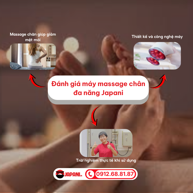 Đánh giá máy massage chân đa năng Japani